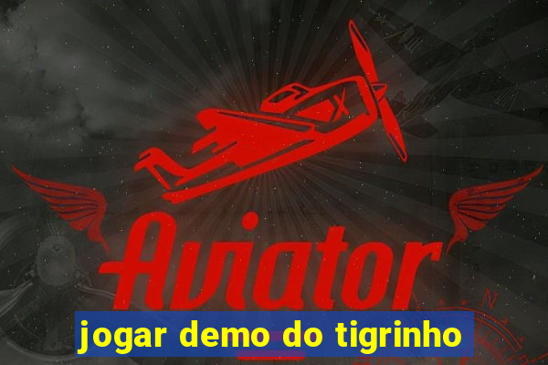 jogar demo do tigrinho